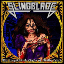 Slingblade - The Unpredicted Deeds Of Molly Black
