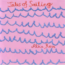 Rose, Alice - Tales of Sailing