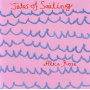 Rose, Alice - Tales of Sailing