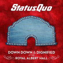Status Quo - Down Down & Dignified At The Royal Albert Hall LP
