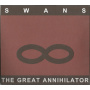 Swans - The Great Annihilator