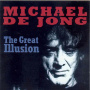 Jong, Michael De - Great Illusion