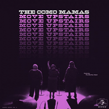 Como Mamas - Move Upstairs