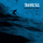 Travoltas (Usa) - Until We Hit the Shore