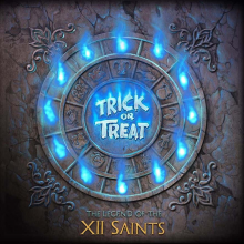 Trick Or Treat - The Legend Of The XII Saints