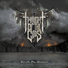 Twilight Of The Gods - Fire On The Mountain Limited Edition