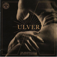 Ulver - The Assassination Of Julius Caesar