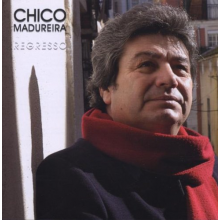 Madureira, Chico - Regresso