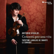 Vivaldi - Concerti Per Una Vita Theotime Langlois De Swarte Le Consort