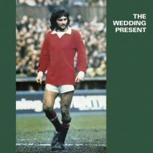 Wedding Present, The - George Best