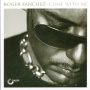 Sanchez, Roger - Come With Me - Limited Edition