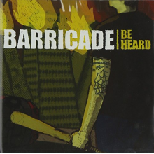 Barricade - Be Heard
