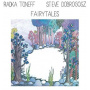 Toneff, Radka & Steve Dobrogosz - Fairytales