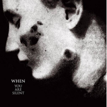 When - You Are Silent