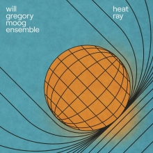 Will Gregory Moog Ensemble - Heat Ray The Archimedes Project