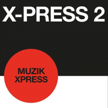 X-Press 2 - Muzik X-Press London X-Press LP RSD