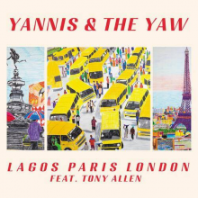 Yannis & The Yaw - Lagos Paris London LP COLORED INDIE