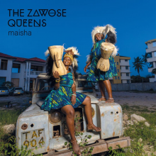 Zawose Queens, The - Maisha