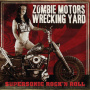 Zombie Motors Wrecking Yard - Supersonic Rock n Roll Limited Edition