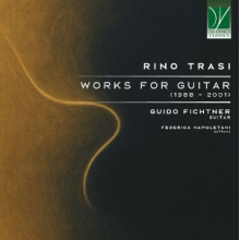 Fichtner, Guido & Federica Napoletani - Rino Trasi: Works For Guitar (1988 - 2001)