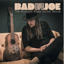 Bad Temper Joe - The Acoustic Blues Guitar Revue