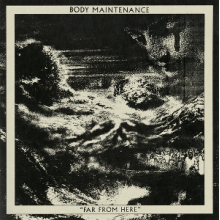 Body Maintenance - Far From Here