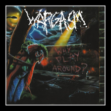 Wargasm - Why Play Around