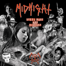 Midnight - Steel Rust & Disgust