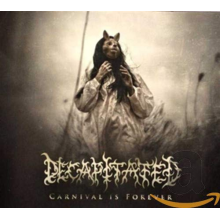 Decapitated - Carnival Is Forever