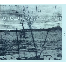 Witold - Witold plays Lutosławski