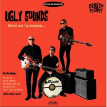 Ugly Sounds - Never Say I'm Doomed