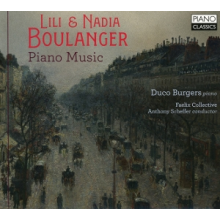 Burgers, Duco & Faelix Collective & Anthony Scheffer - Lili & Nadia Boulanger: Piano Music