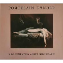 Porcelain Dancer - A Documentary About Nightmares