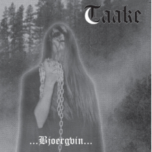 Taake - Over Bjoergvin Graater Himmerik