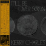 Charles, Kerry - It'll Be Over Soon