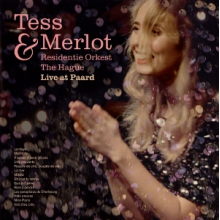 Merlot, Tess - Tess Merlot & Residentie Orkest Live At Paard