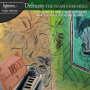 Nash Ensemble - Debussy: String Quartet & Sonatas