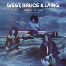 West, Bruce & Laing - Out In the Fields - the Albums 1972-1974