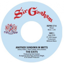 Exits - 7-Another Sundown In Watts / I Don't Want To Hear It