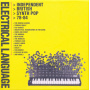 V/A - Electrical Language - Independent British Synth Pop 78-84