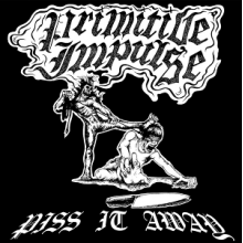 Primitive Impulse - Piss It Away