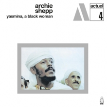 Shepp, Archie Meets Kahil El'zabar's Ritual Trio - Yasmina, a Black Woman