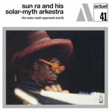 Sun Ra and His Solar-Myth Arkestra - Solar-Myth Approach Vol.2