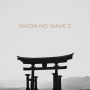 Various - Nihon No Wave 2