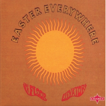 13th Floor Elevators - Easter Everywhere
