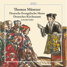Amacord - Muntzer: Deutsche Evangelische Messe & Deutsches Kirchenamt