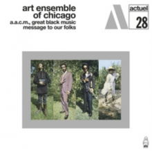 Art Ensemble of Chicago - Message To Our Folks