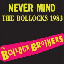 Bollock Brothers - Never Mind the Bollocks 1983