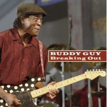 Guy, Buddy - Breaking Out