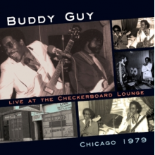 Guy, Buddy - Live At the Checkerboard Lounge